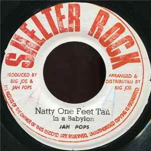 Jah Pops - Natty One Feet Tall In A Babylon flac