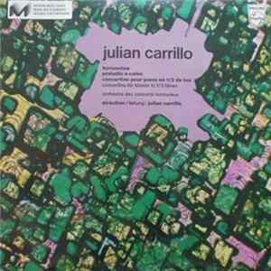 Julian Carrillo - Horizontes / Preludio A Colon / Concertino Pour Piano En 1/3 De Ton flac