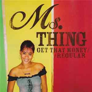Ms. Thing - Get That Money / Regular flac