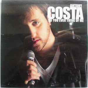 Antony Costa - Do You Ever Think Of Me flac