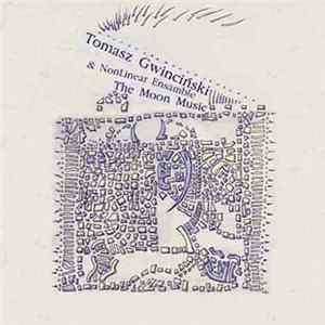 Tomasz Gwinciński & NonLinear Ensamble - The Moon Music flac