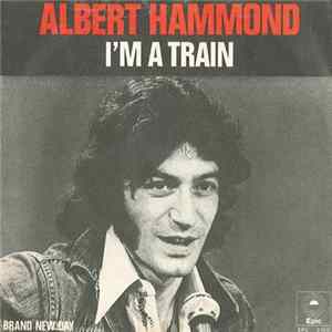 Albert Hammond - I'm A Train flac