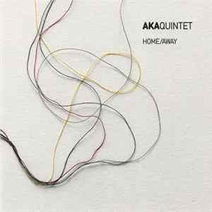 AKA Quintet - Home/Away flac