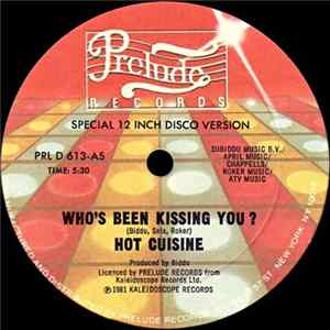 Hot Cuisine - Who's Been Kissing You ? flac