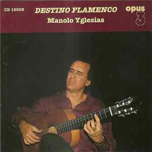 Manolo Yglesias - Destino Flamenco flac