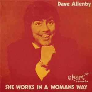 Dave Allenby - She Works In A Woman's Way flac