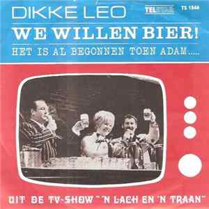 Dikke Leo - We Willen Bier ! flac