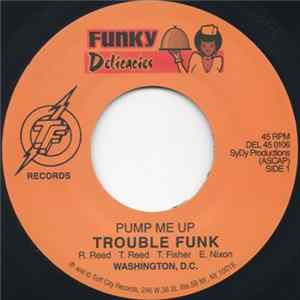 Trouble Funk - Pump Me Up / Let's Get Small flac