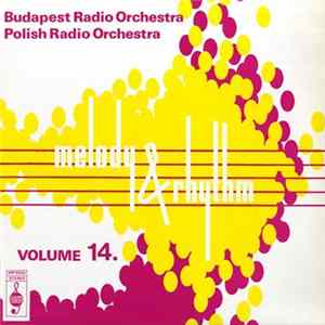 Budapest Radio Orchestra / Polish Radio Orchestra - Melody And Rhythm Volume 14 flac