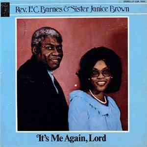 Rev. F.C. Barnes, Sister Janice Brown - It's Me Again, Lord flac