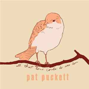 Pat Puckett - All That Love Could Do Was Done flac