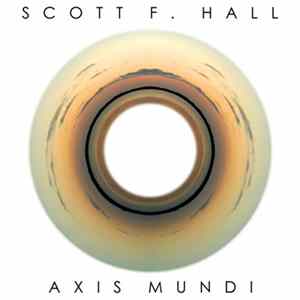 Scott F. Hall - Axis Mundi flac