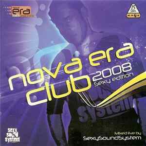 SexySoundSystem - Nova Era Club 2008 - Sexy Edition flac