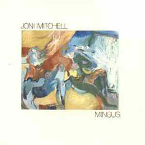 Joni Mitchell - Mingus flac