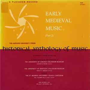 Archibald T. Davison, Willi Apel, The University Of Chicago Collegium Musicum, Howard M. Brown, The University Of Kentucky Collegium Musicum, Wesley K. Morgan, The St. Meinrad Archabbey Schola Cantorum, Rev. Columba Kelly, O.S.B. - Early Medieval Music (P flac
