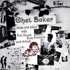 Chet Baker - Sings And Plays With Bud Shank, Russ Freeman And Strings flac