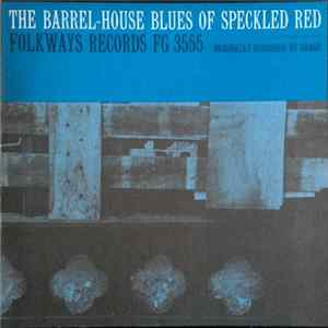 Speckled Red - The Barrel-House Blues Of Speckled Red flac