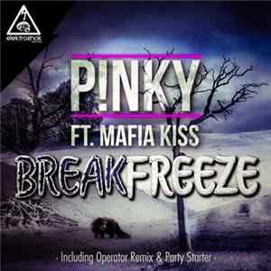 P!NKY Ft. Mafia Kiss - Break Freeze flac