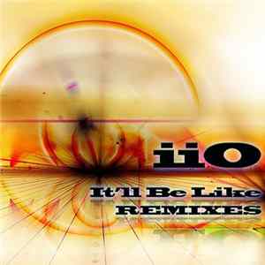 iiO - It'll Be Like - Remixes flac