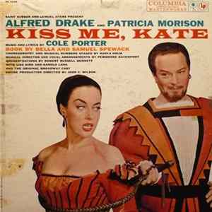 Cole Porter, Saint Subber And Lemuel Ayers Present Alfred Drake And Patricia Morison - Kiss Me, Kate flac
