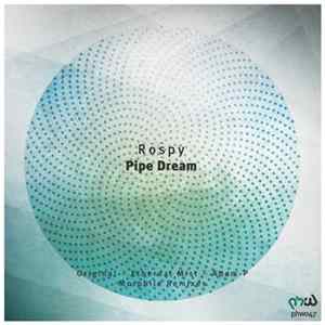 Rospy - Pipe Dream flac