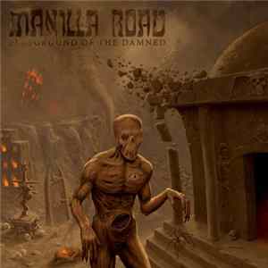 Manilla Road - Playground Of The Damned flac