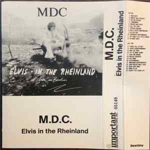 MDC - Elvis - In The Rheinland (Live In Berlin) flac