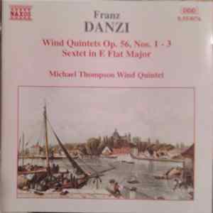 Franz Danzi - Michael Thompson Wind Quintet - Wind Quintets Op. 56, Nos. 1 - 3 / Sextet In E Flat Major flac