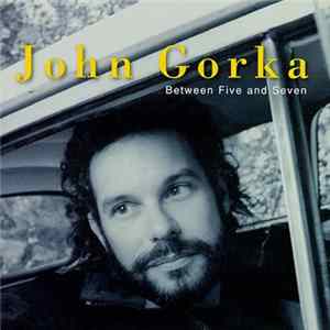 John Gorka - Between Five And Seven flac