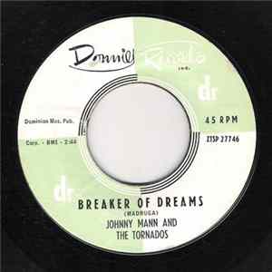 Johnny Mann And The Tornados - Breaker Of Dreams / Chick-A-Lou flac