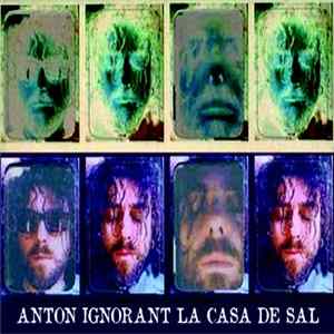 Anton Ignorant - La Casa De Sal flac