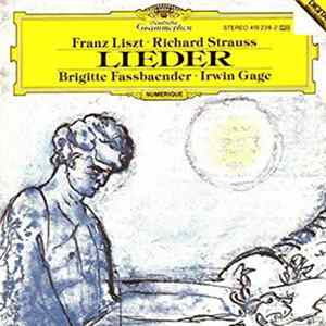 Franz Liszt • Brigitte Fassbaender • Irwin Gage, Richard Strauss - Lieder flac
