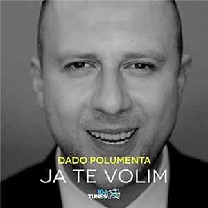 Dado Polumenta - Ja Te Volim flac