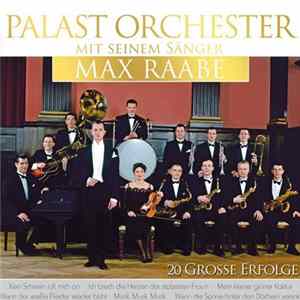 Palast Orchester Mit Seinem Sänger Max Raabe - 20 Grosse Erfolge flac
