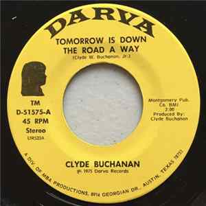 Clyde Buchanan - Tomorrow Is Down The Road A Way flac