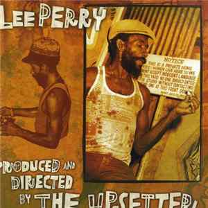 Lee Perry - Produced And Directed By The Upsetter flac