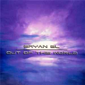 Bryan El - Out Of This World flac