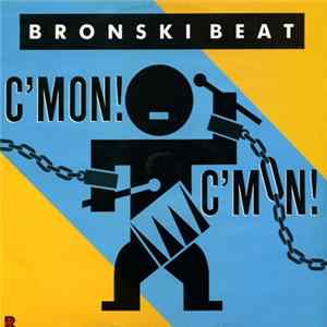 Bronski Beat - C'Mon! C'Mon! flac