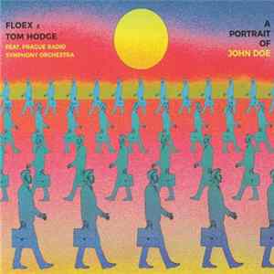Floex & Tom Hodge Feat. Prague Radio Symphony Orchestra - A Portrait Of John Doe flac