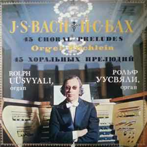 Johann Sebastian Bach / Rolf Uusväli - 45 Choral Preludes (Orgel-Büchlein) flac