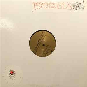 Psyco On Da Bus - Never Satisfied (Remixes) flac