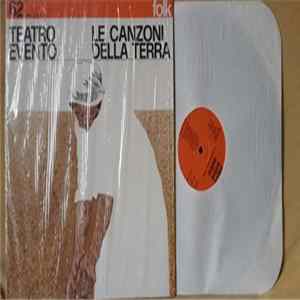 Teatro Evento - Le Canzoni Della Terra flac