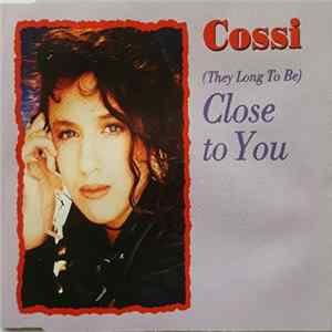 Cossi - (They Long To Be) Close To You flac