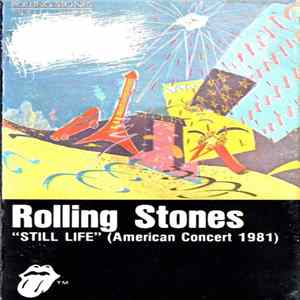 The Rolling Stones - Still Life (American Concert 1981) flac