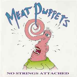Meat Puppets - No Strings Attached flac