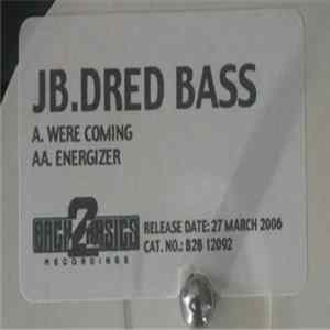 JB.Dred Bass - Were Coming / Energizer flac