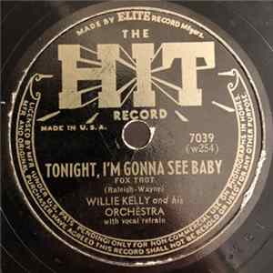 Willie Kelly And His Orchestra - Tonight, I'm Gonna See Baby / You're Irish And You're Beautiful flac