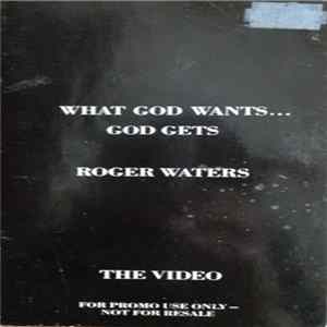 Roger Waters - What God Wants... God Gets flac