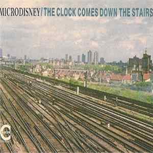 Microdisney - The Clock Comes Down The Stairs flac