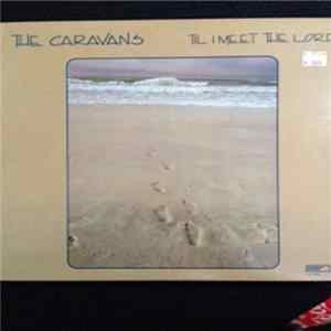 The Caravans - Till I Meet The Lord flac